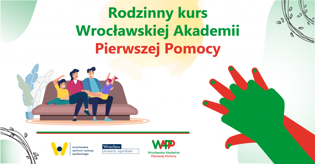 pośrodku tytuł Rodzinny kurs Wrocławskiej Akademii Pierwszej Pomocy