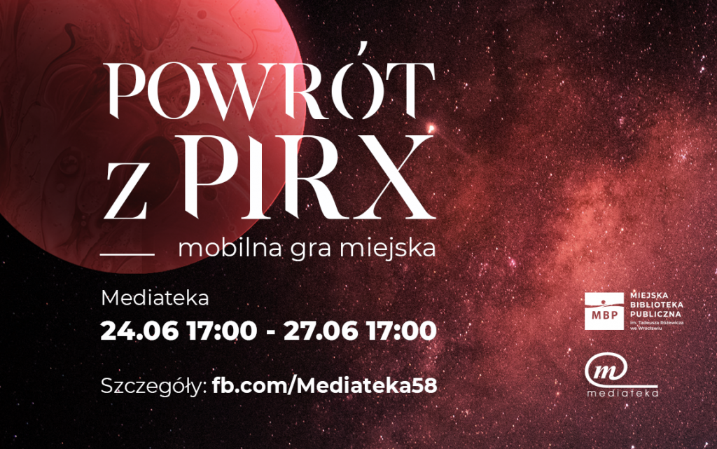 Powrot z Pirx mobilna gra miejska Mediateka 24.06-27.06