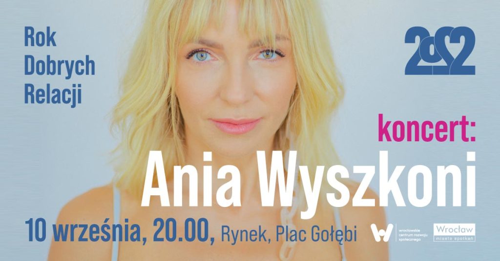 koncert Ania Wyszkoni 10 września Rynek pl. Gołębi