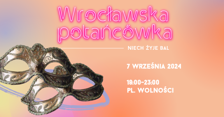 dwie złote maski karnawałowe obok napisy wrocławska potańcówka niech żyje bal! 7 września godz. 18-23