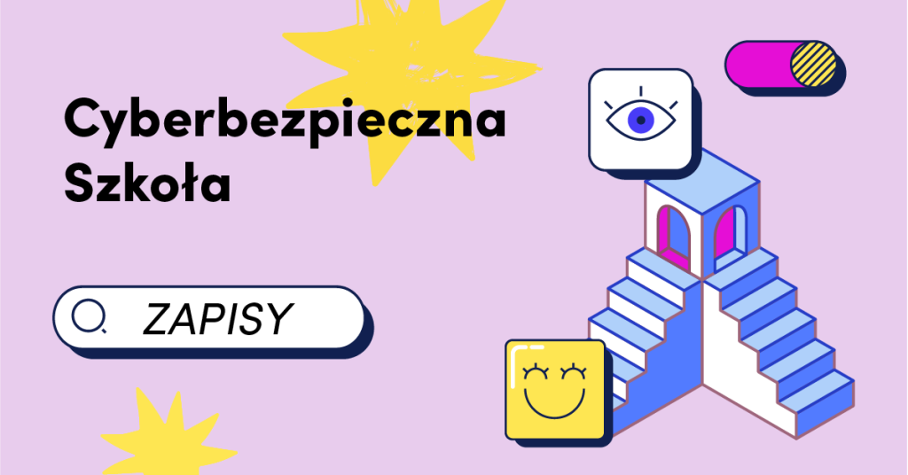 na różowym tle komputerowa grafika ze schodkami przełącznikiem włączenia funkcji oraz napisami Cyberbezpieczna Szkoła, w ramce napis Zapisy