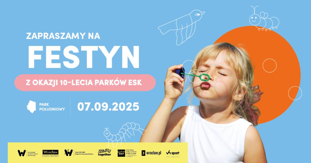 na niebieskim tle zdjęcie dziewczynki dmuchającej bańki mydlane i informacje o festynie z okazji 10-lecia Parków ESK