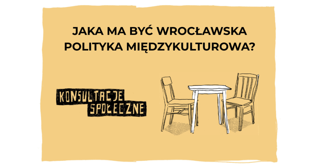 rysunek serii konsultacje społeczne przedstawiający stół i dwa krzesła oraz tytuł jaka ma być wrocławska polityka międzykulturowa