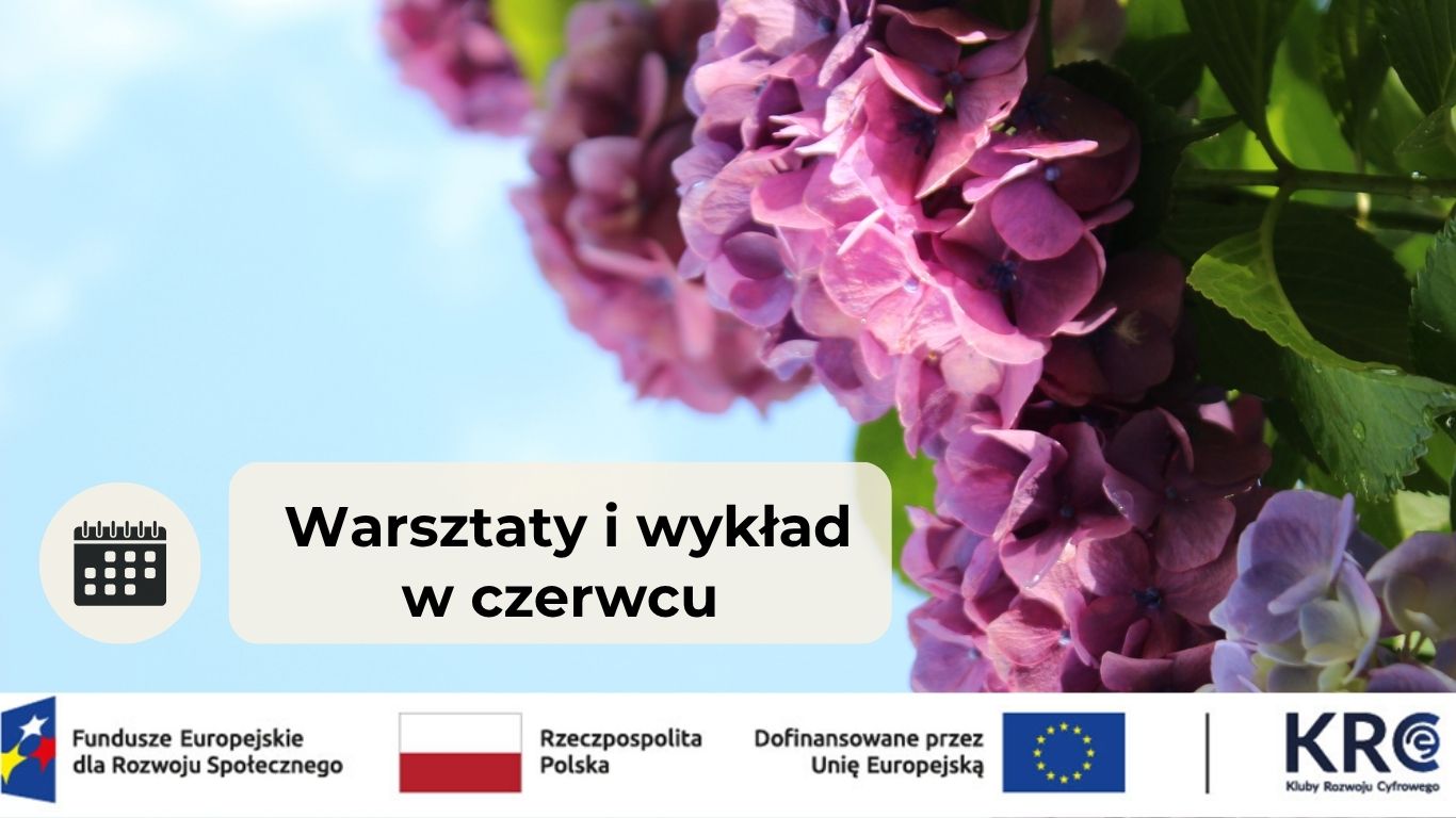kwiaty na tle nieba, informacja o warsztatach i wykładzie w czerwcu